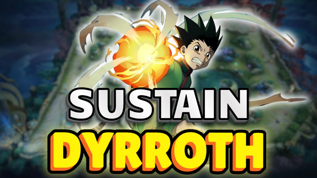 Dyrroth’s New Sustain Build: Unleash His True Potential